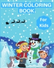 Image for Winter Coloring Book for Kids : With Snowman, Santa Claus and Christmas Holiday coloring pages for Toddlers.