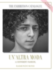 Image for Un&#39;altra Moda (A Different Fashion) (Trade book) : Trade book edition. Catalogue of the world premiere in Rome.