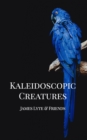 Image for Kaleidoscopic Creatures
