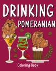 Image for Drinking Pomeranian Coloring Book : Animal Painting Pages with Many Coffee or Smoothie and Cocktail Drinks Recipes