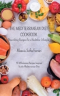 Image for The Mediterranean Diet Cookbook - Nourishing Recipes for a Healthier Lifestyle