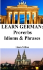 Image for Learn German : Proverbs - Idioms and Phrases: German for beginners