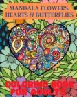 Image for Mandala Flowers, Hearts and Butterflies Coloring Book For Adults