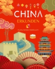 Image for China erkunden - Kulturelles Malbuch - Klassische und zeitgen?ssische kreative Designs chinesischer Symbole
