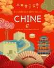 Image for ? la d?couverte de la Chine - Livre de coloriage culturel - Dessins classiques et contemporains de symboles chinois