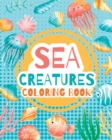 Image for Sea creatures - coloring book for kids - : Activity Book, Marine Life Animals, Coloring Pages for Preschoolers