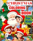Image for Christmas Coloring Book for Kids Ages 4-8 : With Santa Claus, Deers, Christmas trees and gifts Coloring Pages for Toddlers