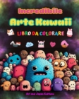 Image for Incredibile arte kawaii - Libro da colorare - Adorabili e divertenti disegni kawaii per tutte le et?