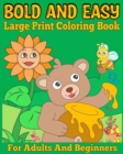 Image for Bold and Easy Large Print Coloring Book for Adults and Beginners