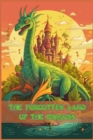 Image for The Forgotten Land of the Dragons : Adventure and Exploration Short Stories for Kids