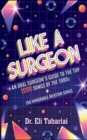 Image for Like A Surgeon : A Surgeon&#39;s Guide To The Top 1000 Songs Of The 1980&#39;s