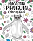 Image for Macaroni Penguin Coloring Book : Zentangle Pattern and Mandala Style Activity for Animals Lover with Funny Quote
