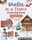 Image for Winter in a frame - Coloring book for grandparents : Large print Christmas coloring book for seniors