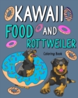 Image for Kawaii Food and Rottweiler Coloring Book : Adult Activity Pages, Painting Menu Cute and Funny Animal Playful Pictures