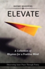 Image for Elevate - A Collection of Rhymes for a Positive Mind