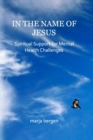 Image for In the Name of Jesus : Spiritual Support for Mental Health Challenges