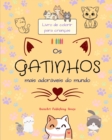 Image for Os gatinhos mais ador?veis do mundo - Livro de colorir para crian?as - Cenas criativas e engra?adas de gatos felizes