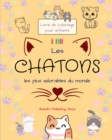 Image for Les chatons les plus adorables du monde - Livre de coloriage pour enfants - Sc?nes cr?atives et amusantes de chats