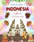 Image for Explorando a Indon?sia - Livro de colorir cultural - Desenhos criativos cl?ssicos e modernos de s?mbolos indon?sios