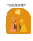 Image for Book of Ruth illustrated by Jamie Altman : A commnetary on the best book on friendship in the bible!