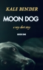 Image for Moon Dog : A very short story