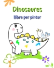 Image for Dinosaures llibre per pintar