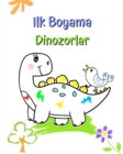Image for Ilk Boyama Dinozorlar