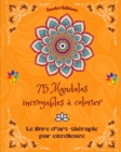 Image for 75 Mandalas incroyables ? colorier