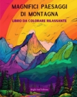Image for Magnifici paesaggi di montagna Libro da colorare rilassante Disegni incredibili per gli amanti della natura