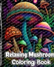 Image for Relaxing Mushroom Coloring Book