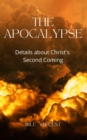 Image for The Apocalypse : Details about Christ&#39;s Second Coming