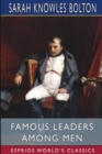 Image for Famous Leaders Among Men (Esprios Classics)