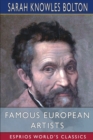 Image for Famous European Artists (Esprios Classics)