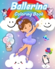 Image for Ballerina Coloring Book : For Girls ages 4-8, Simple &amp; Cute Ballet Coloring pages for Little Girls