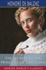 Image for The Secrets of the Princesse de Cadignan (Esprios Classics) : Translated by Katharine Prescott Wormeley