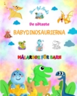 Image for De s?taste babydinosaurierna - M?larbok f?r barn - Unika och roliga f?rhistoriska scener
