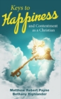 Image for Keys to Happiness and Contentment as a Christian