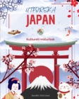 Image for Utforska Japan - Kulturell m?larbok - Klassisk och modern kreativ design av japanska symboler : Forntida och modernt Japan blandas i en fantastisk m?larbok