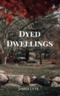 Image for Dyed Dwellings