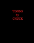 Image for &#39;Toons by Chuck