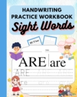 Image for Tracing Sight Words Workbook : Handwriting Practice, Writing Workbook For Kids Grades 1, 2 &amp; 3, Learn To Trace