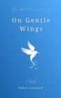 Image for On Gentle Wings : Beautiful Bird-Inspired Poetry