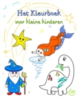 Image for Het Kleurboek voor kleine kinderen
