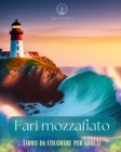 Image for Fari mozzafiato Libro da colorare per adulti Disegni creativi di fari per alleviare lo stress e rilassarsi : Godetevi una piacevole esperienza con questa incredibile collezione di fari