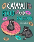 Image for Kawaii Food and Raccoon Coloring Book : Adult Activity Art Pages, Painting Menu Cute and Funny Animal Picture