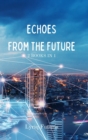 Image for Echoes from the Future : A Collection of 100 Poems Imagining Tomorrow - 2 poetry books in 1