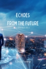 Image for Echoes from the Future : A Collection of 100 Poems Imagining Tomorrow - 2 poetry books in 1