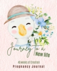 Image for Journey to a New Life - 40 Weeks of Creation - Pregnancy Journal