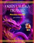 Image for Orientaliska drakar Mandala m?larbok Kreativa och anti-stress drakscener f?r alla ?ldrar