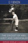 Image for The Cricket of Abel, Hirst, and Shrewsbury (Esprios Classics)